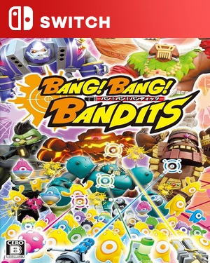【SWITCH中文】巴！巴！土匪.Bang! Bang! Bandits-游戏饭