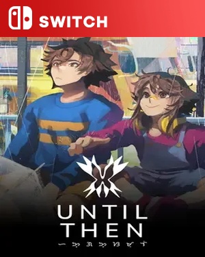 【SWITCH中文】直至末日.Until Then-游戏饭